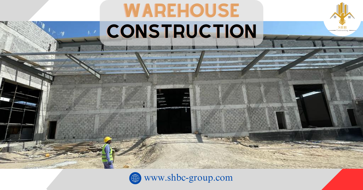 Warehouse Construction Work by SHB COntracting LLC In DUbai. Top rated contractor in Dubai.